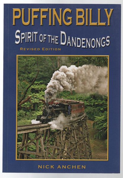 ANCHEN, NICK. - Puffing Billy Spirit Of The Dandenongs.