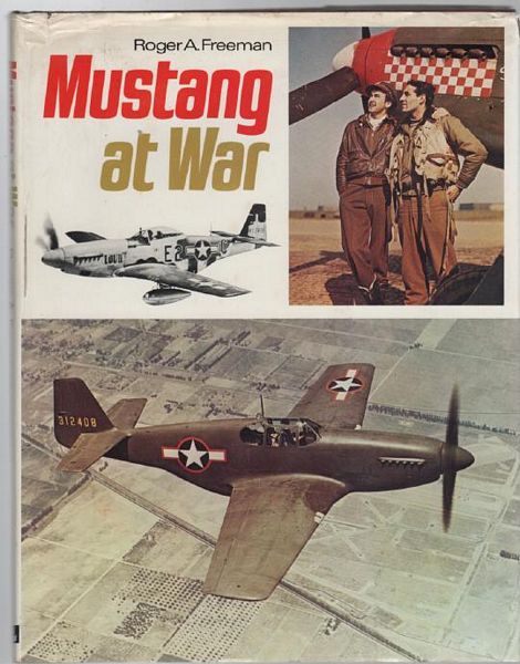 FREEMAN, ROGER A. - Mustang at War.