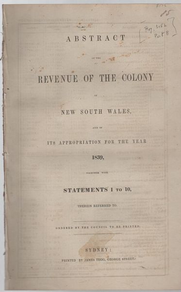 New South Wales. - Abstract of The Revenue Of The Colony Of New South Wales and of Its Appropriation For The Year 1839, Together with Statements 1 to 10.