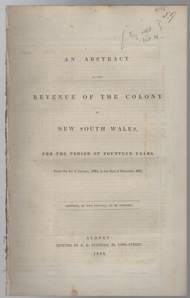 New South Wales. - Abstract of The Revenue Of The Colony Of New South Wales for The Period of Fourteen Years, from the 1st of January, 1824, to the 31st of December 1837. together with Supplementary Statement showing the particulars of the Heads, 