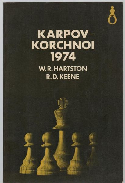 HARTSTON, W R ; KEENE, R D. - Karpov - Korchnoi 1974.