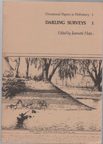 HOPE, JEANNETTE; Editor. - Darling Surveys 1: Occasional Papers in Prehistory No. 3.