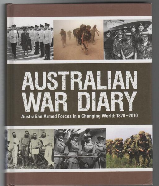 FISHER, VICTORIA. - Australian War Diary : Australian Armed Forces in a Changing World - 1870-2010.