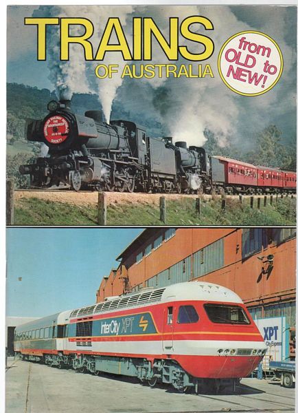 - Trains Of Australia From Old to New!