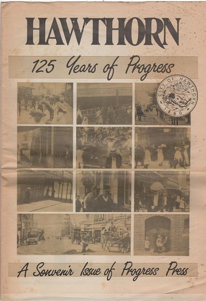 CITY OF HAWTHORN. - Hawthorn 125 Years of Progress. A Souvenir Issue of Progress Press. Special Edition, Wednesday July 17, 1985. commemorating Hawthorn's 125th Anniversary.