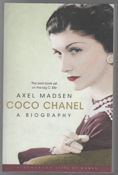 MADSEN, AXEL. - Coco Chanel A Biography.