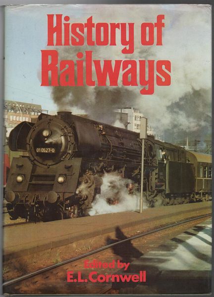 CORNWELL, E. L; Editor. - History of Railways.