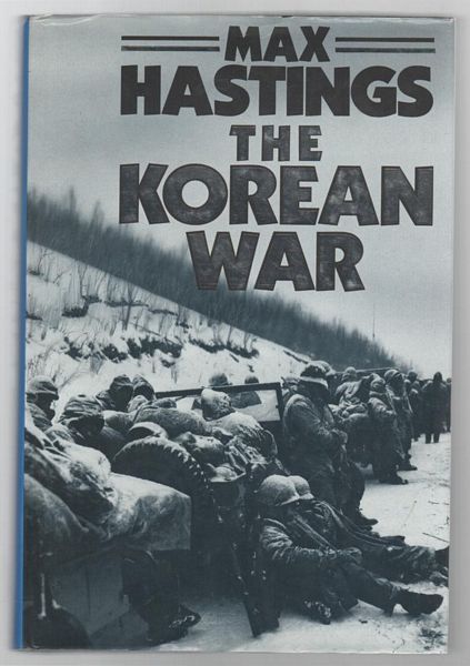 HASTINGS, MAX. - The Korean War.