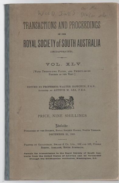 HOWCHIN, WALTER. - On The Occurrence of Aboriginal Stone Implements of Unusual Types on the Tableland Regions of Central Australia. Contained within Transactions and proceedings of the Royal Society of South Australia Vol XLV.