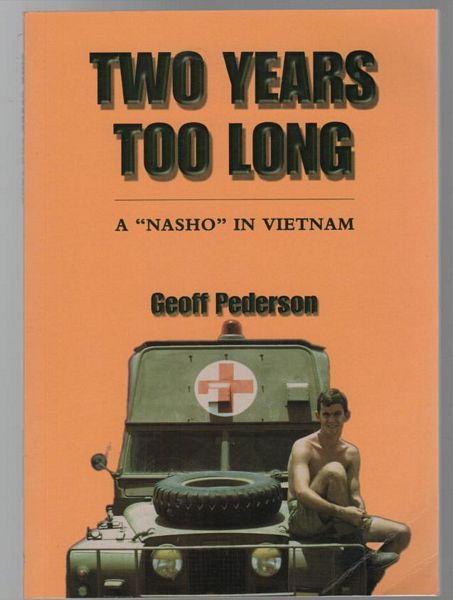 PEDERSON, GEOFF. - Two Years Too Long. A 