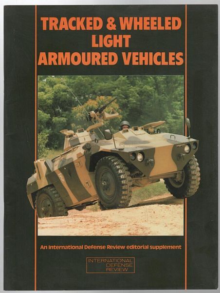 HOWARTH, MIKE; Editor. - Tracked & Wheeled Light Armoured Vehicles. An International Defence Review Editorial Supplement.