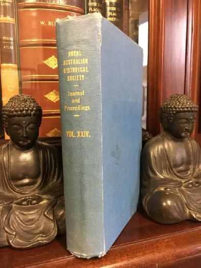  - Royal Australian Historical Society Journal and Proceedings Volume XXIV. 1939. Bound volume for the year containing six parts, plus Annual Report, plus Index. Including the following articles 