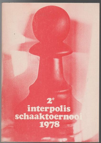 ANDRIESSEN, W. F. - 2e Interpolis Schaaktoernooi 1978. Text in Dutch.