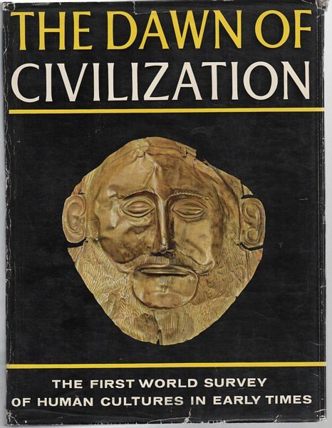 CLARK, GRAHAME; MELLAART, JAMES; MALLOWAN, M. E. L; ALDRED, CYRIL. - The Dawn of Civilization The First World Survey of Human Cultures in Early Times.