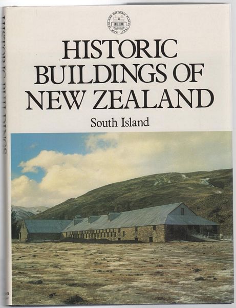 PORTER, FRANCES; Editor. - Historic Buildings Of New Zealand South Island.