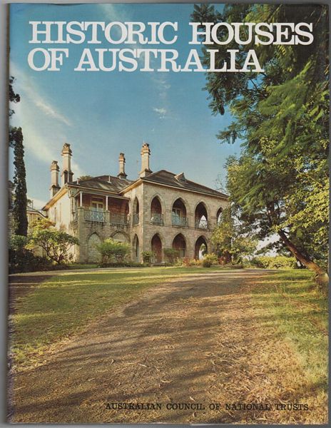 Australian Council of National Trusts. - Historic Houses of Australia Historic Buildings of Australia: Volume Three.