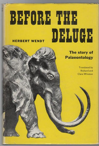 WENDT, HERBERT. - Before The Deluge. Translated from the German by Richard and Clara Winston.