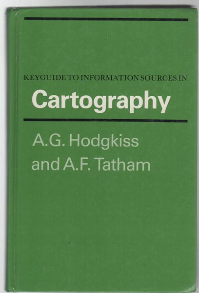 HODGKISS, A. G; TATHAM, A. F. - Keyguide To Information Sources In Cartography.