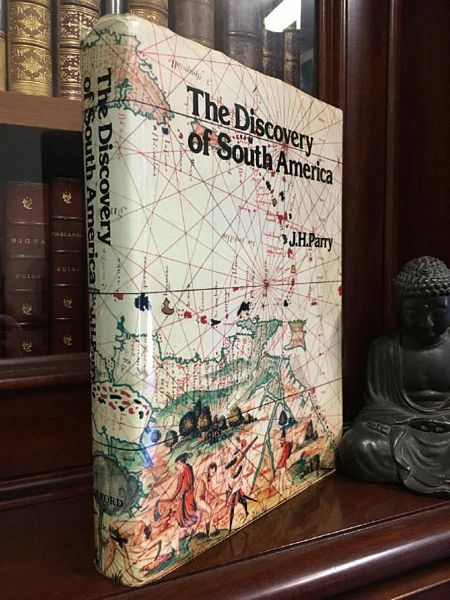 PARRY, J. H. - The Discovery of South America.