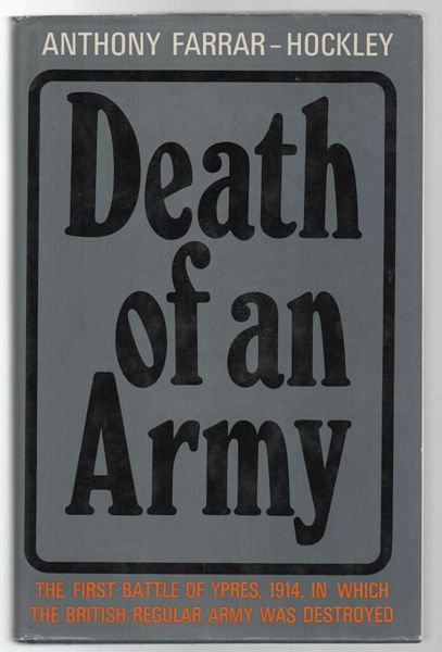 FARRAR-HOCKLEY, ANTHONY. - Death of an Army.