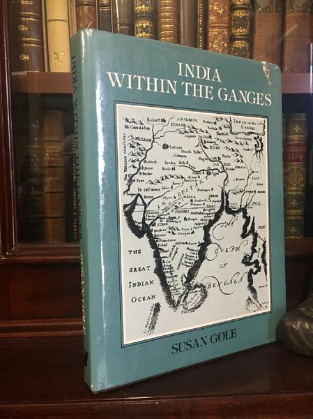 GOLE, SUSAN. - India Within The Ganges.