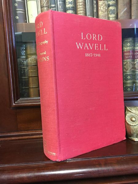 COLLINS, R. J. - Lord Wavell (1883-1941) A military Biography.