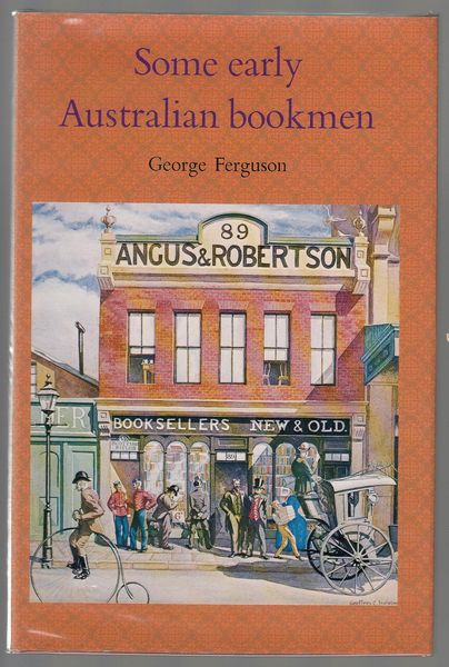 FERGUSON, GEORGE. - Some Early Australian Bookmen.