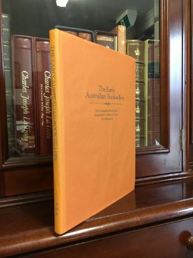 AUSTRALIAN BOOKSELLERS ASSOCIATION. - The Early Australian Booksellers. The Australian Booksellers Association Memorial Book of Fellowship.