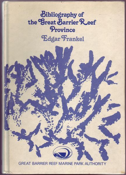FRANKEL, EDGAR. - Bibliography of the Great Barrier Reef Province.