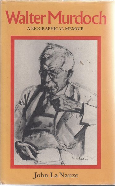 LA NAUZE, JOHN - Walter Murdoch: A Biographical Memoir.