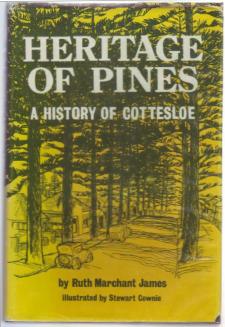 JAMES, RUTH MARCHANT. - Heritage Of Pines. A History Of The Town Of Cottesloe Western Australia.