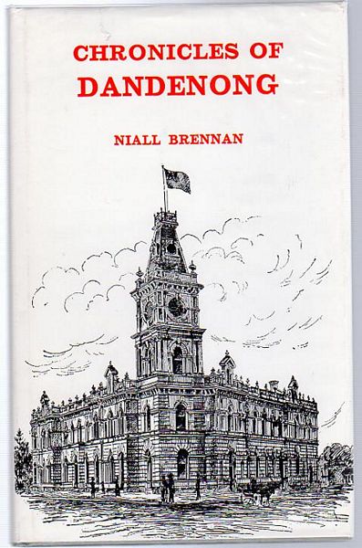 BRENNAN, NIALL. - Chronicles of Dandenong.