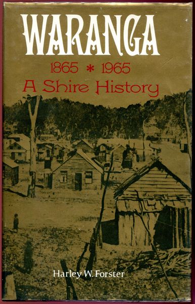 FORSTER, HARLEY W. - Waranga. 1865-1965.