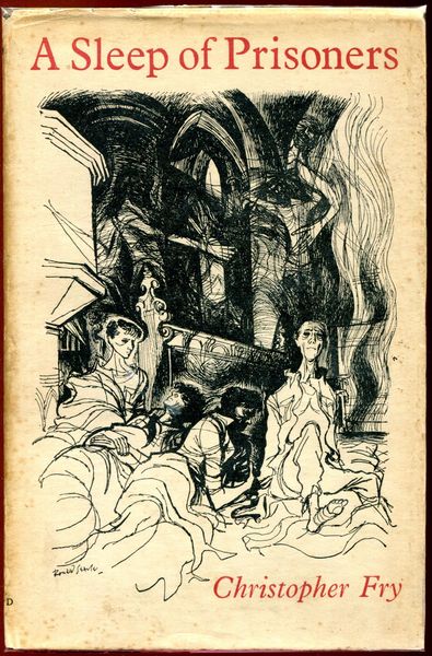 FRY, CHRISTOPHER. - A Sleep of Prisoners A Play.