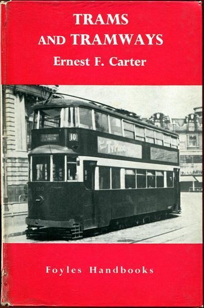 CARTER, ERNEST F. - Trams And Tramways.