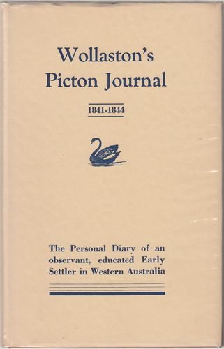WOLLASTON, JOHN RAMSDEN. - Wollaston's Picton Journal (1841 - 1844) being Volume I of the Journals and Diaries (1841 - 1856) of Revd. John Ramsden Wollaston, M.A. Collected by Rev. Canon A. Burton, Edited with Introduction and Notes by Canon Burton and Rev. Percy U. Henn, M.A.