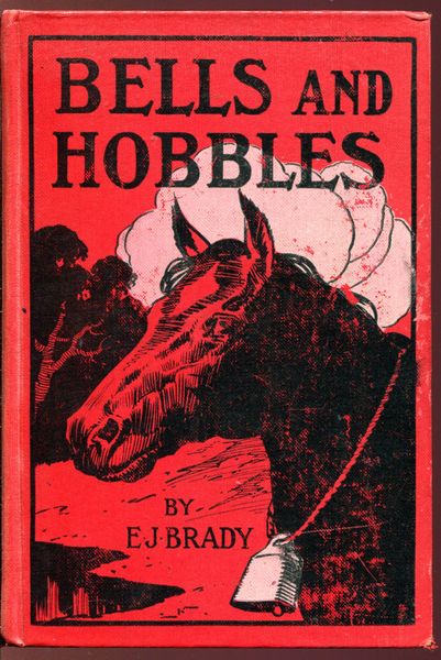 BRADY, E J. - Bells And Hobbles.