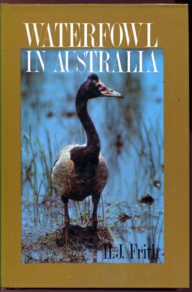 FRITH, H J. - Water Fowl In Australia.