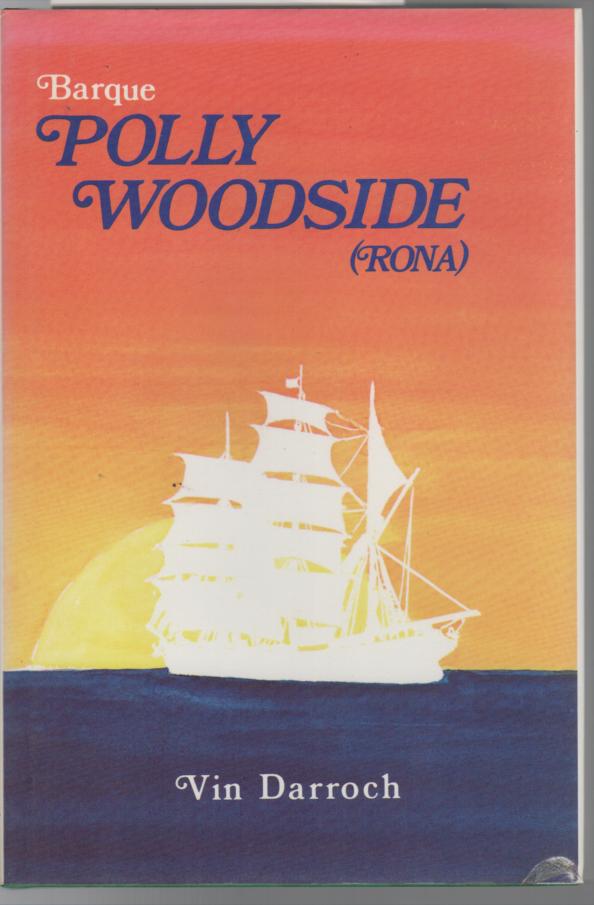 DARROCH, VIN. - Barque Polly Woodside (Rona).