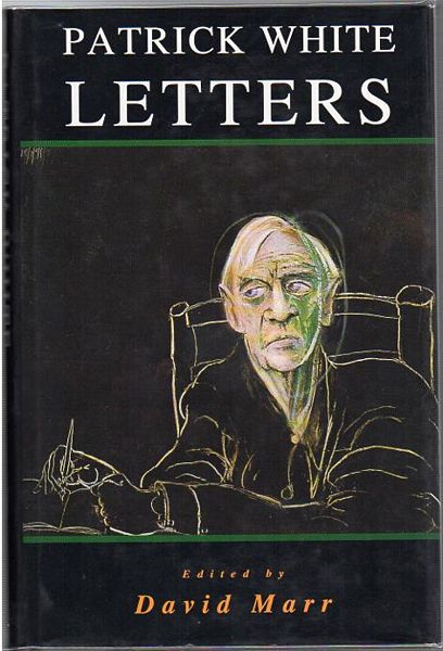 MARR, DAVID; Editor. - Patrick White Letters.