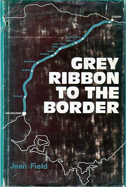 FIELD, JEAN. - Grey Ribbon to the Border.
