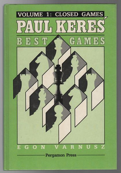 VARNUSZ, EGON. - Paul Keres' Best Games. Volume 1. Closed Games. Translated by Andras Barabas. Translation Edited by Frank Boyd.