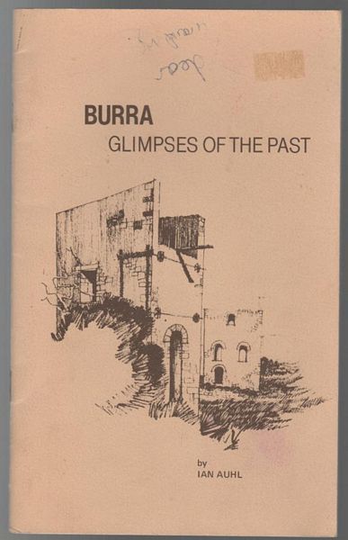 AUHL, IAN. - Burra. Glimpses Of The Past.