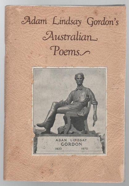 GORDON, ADAM LINDSAY.; LONG, CHARLES R; Editor. - Adam Lindsay Gordon's Australian Poems Edited by Charles R. Long.