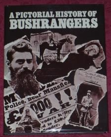 PRIOR, TOM; WANNAN, BILL; NUNN, H. - A Pictorial History Of Bushrangers