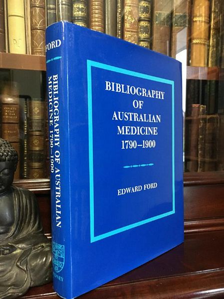 FORD, EDWARD. - Bibliography Of Australian Medicine 1790-1900.