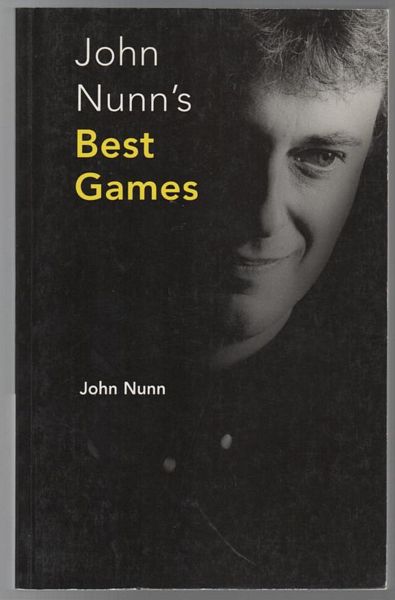 NUNN, JOHN. - John Nunn's Best Games 1985 - 1993.