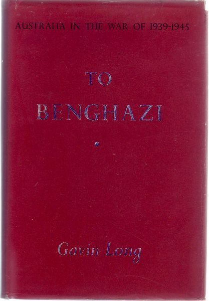LONG, GAVIN. - To Benghazi.