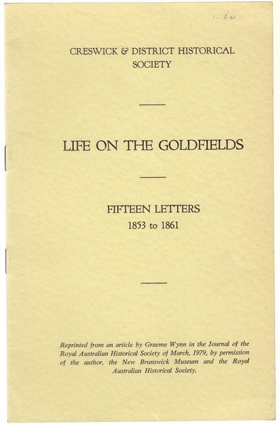 WYNN, GRAEME. - Life On The Goldfields Of Victoria : Fifteen Letters.