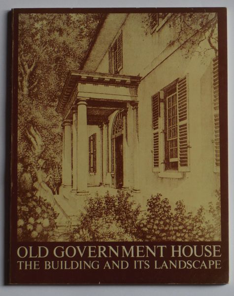 PROUDFOOT, HELEN. - Old Government House. The Building and its Landscape.